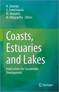Coasts, Estuaries and Lakes: Implications for Sustainable Development