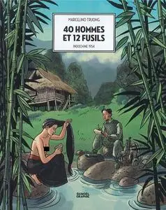 Une si jolie petite guerre - Tome 03 - 40 hommes et 12 fusils