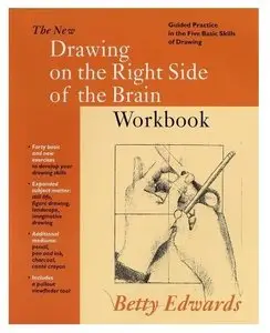 The New Drawing on the Right Side of the Brain Workbook
