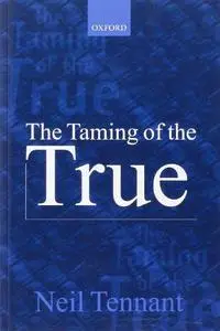 The Taming of the True