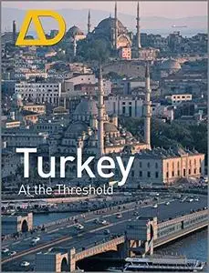 Turkey: At the Threshold (Architectural Design January   February 2010, Vol. 80, No. 1)