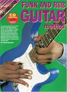 Funk and R&B Guitar Method (Progressive Guitar Method) by Peter Gelling