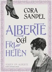 «Alberte och friheten» by Cora Sandel