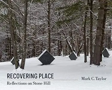 Recovering place : reflections on Stone Hill