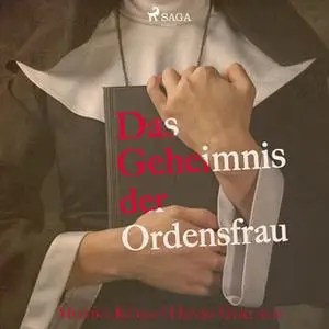 «Das Geheimnis der Ordensfrau» by Henry Gerlach,Monika Küble