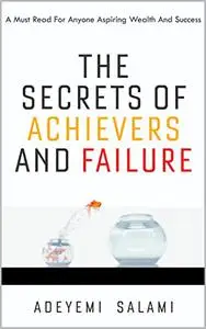 The Secrets of Achievers and Failure