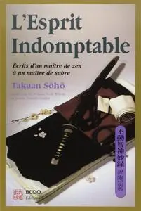 Takuan Soho, "L'esprit indomptable"