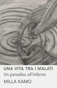 UNA VITA TRA I MALATI