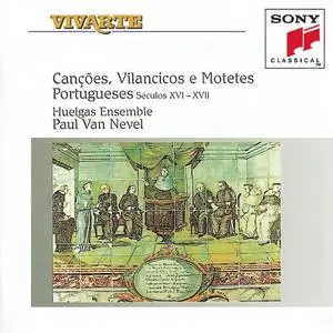 Paul Van Nevel, Huelgas Ensemble - Canções, Vilancicos e Motetes Portugueses, séculos XVI-XVII (1994)