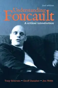 Understanding Foucault: A critical introduction, 2nd Edition
