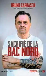 Bruno Carrasco, "Sacrifié de la BAC Nord"