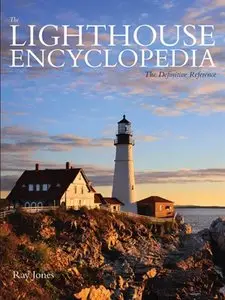 The Lighthouse Encyclopedia: The Definitive Reference, 2nd Edition (repost)