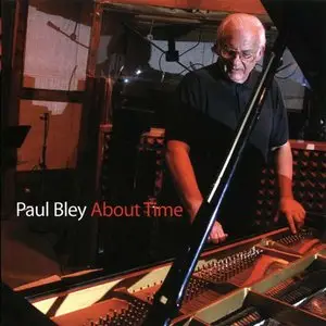 Paul Bley - About Time  (2008)