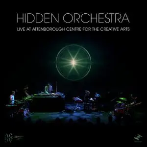 Hidden Orchestra - Live at Attenborough Centre for the Creative Arts (2019)