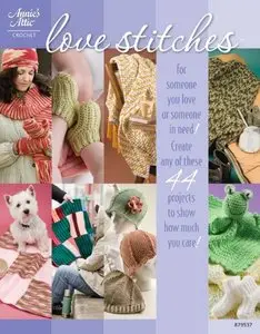 Love Stitches: For Someone You Love or Someone in Need