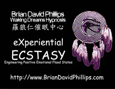 Brian David Phillips - Experiential Ecstacy