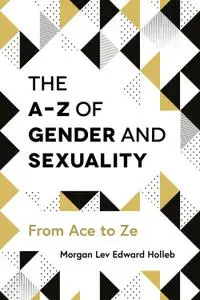 The A-Z of Gender and Sexuality: From Ace to Ze