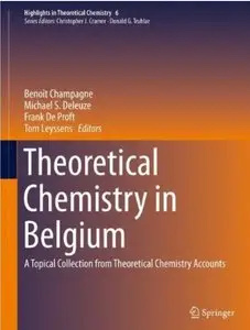 Theoretical Chemistry in Belgium: A Topical Collection from Theoretical Chemistry Accounts [Repost]