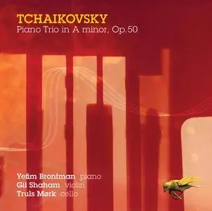 Gil Shaham, Yefim Bronfman, Truls Mørk - Tchaikovsky: Piano Trio in A minor (2008)