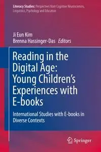Reading in the Digital Age: Young Children’s Experiences with E-books International Studies with E-books in Diverse Contexts