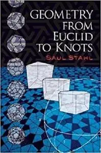 Geometry from Euclid to Knots (Dover Books on Mathematics)