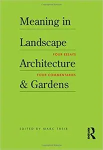 Meaning in Landscape Architecture and Gardens