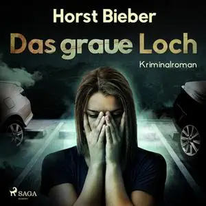 «Das graue Loch» by Horst Bieber