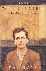 Wittgenstein: the Duty of Genius