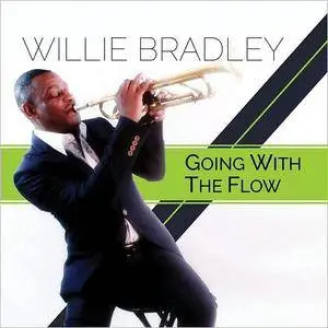 Willie Bradley - Going With The Flow (2017)