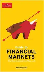 The Economist Guide To Financial Markets: Why they exist and how they work (Economist Guides), 7th Edition