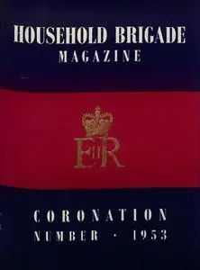 The Guards Magazine - Coronation Number 1953