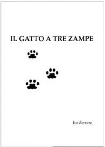 Ivo Ferrero - Il gatto a tre zampe
