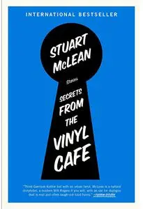 Secrets from the Vinyl Cafe, Or, Closer to the Truth Than We've Ever Been