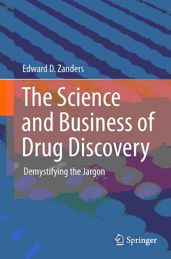 The Science and Business of Drug Discovery: Demystifying the Jargon (repost)