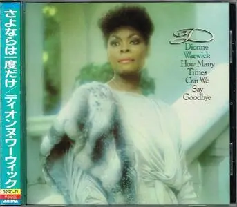 Dionne Warwick - How Many Times Can We Say Goodbye (1983) [1986, Japan, 1st Press]