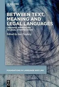 Between Text, Meaning and Legal Languages: Linguistic Approaches to Legal Interpretation