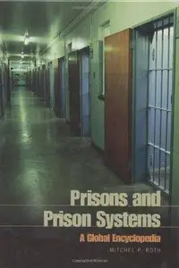 Prisons and Prison Systems: A Global Encyclopedia (Repost)