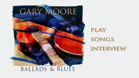 Gary Moore - Ballads & Blues (1994) {2011, Special Edition CD & DVD Set}