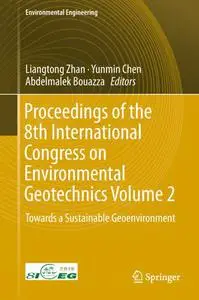 Proceedings of the 8th International Congress on Environmental Geotechnics Volume 2 (Repost)