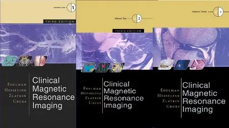 Robert R. Edelman, John Hesselink, Michael Zlatkin, "Clinical Magnetic Resonance Imaging", 3-Volume Set 3rd Ed.
