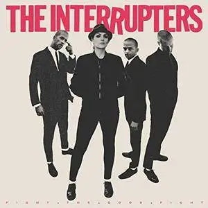 The Interrupters - Fight The Good Fight (2018) [Official Digital Download]