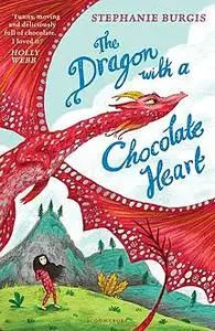 «The Dragon with a Chocolate Heart» by Stephanie Burgis