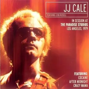 JJ Cale - In Session At The Paradise Studios (1979) REPOST