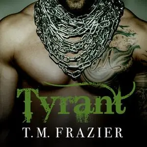 «Tyrant» by T.M. Frazier