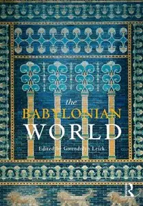 Babylonian World (Routledge Worlds) (repost)