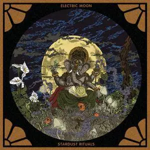 Electric Moon - Stardust Rituals (2017) [Official Digital Download]