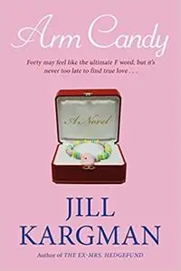 Arm Candy: A Novel