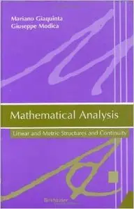 Mathematical Analysis: Linear and Metric Structures and Continuity by Giuseppe Modica