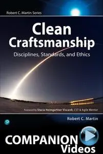 Clean Craftsmanship: Disciplines, Standards, and Ethics (Companion Videos)