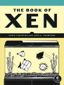 The Book of Xen: A Practical Guide for the System Administrator [Repost]